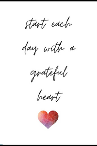 Start each day with a grateful heart - A2 Poster