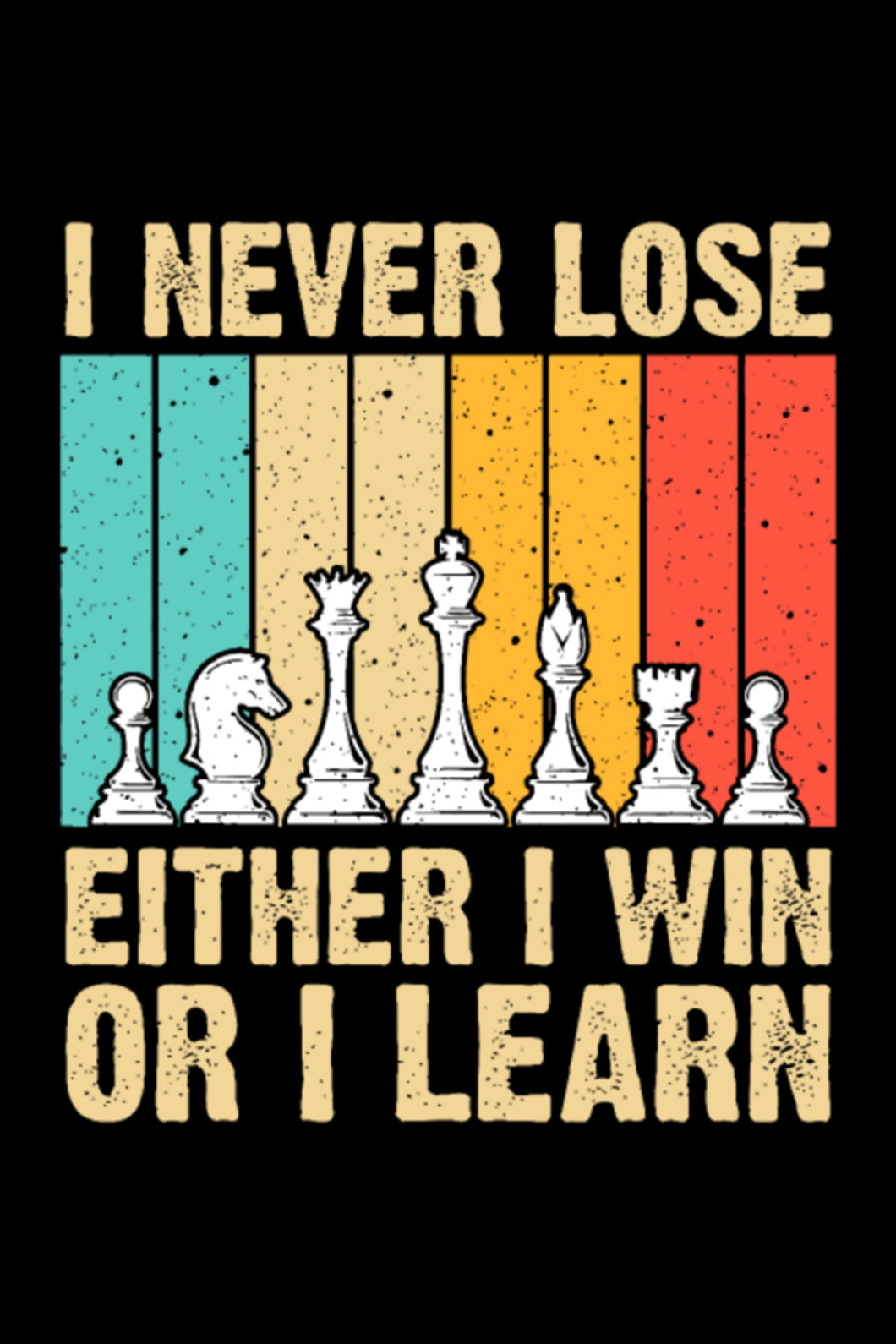 I Never Lose - Inspirational Quote Poster