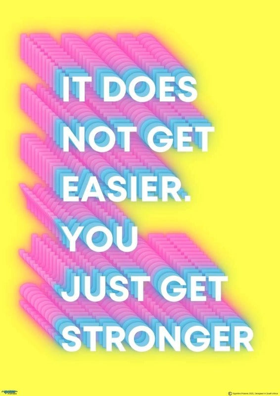 It does not get easier - A2 Inspirational poster - egoamo posters