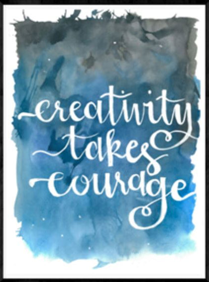 Creativity takes courage - Watercolour Poster - egoamo.co.za