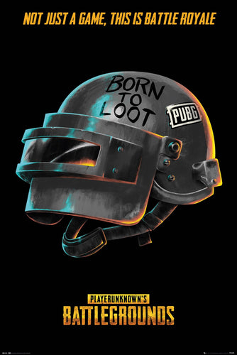 PUBG - Born to Loot Poster - egoamo.co.za