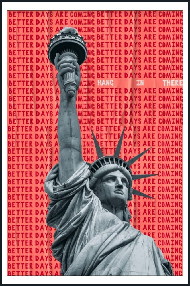 Hang in there - Better Days are Coming Political Poster - egoamo posters