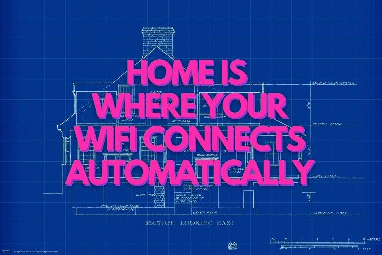 Home is where your wifi connects automatically poster - egoamo posters