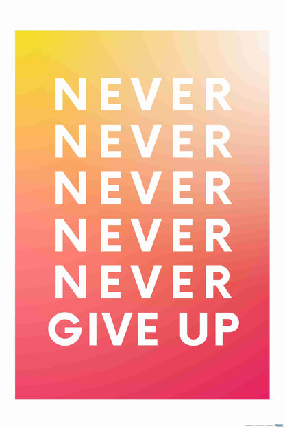 EgoAmo Original - Never Give Up Poster - egoamo.co.za