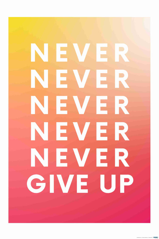 EgoAmo Original - Never Give Up Poster - egoamo.co.za